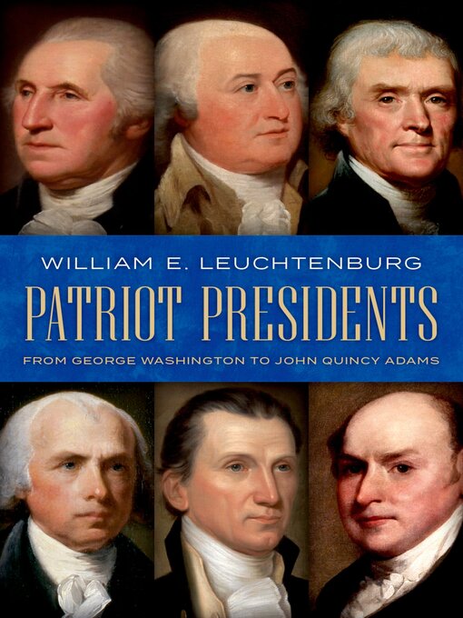Title details for Patriot Presidents by William E. Leuchtenburg - Available
